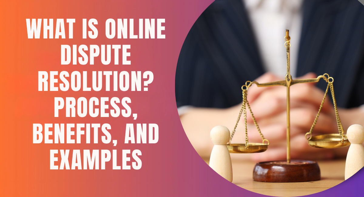 What Is Online Dispute Resolution Process, Benefits, and Examples.png